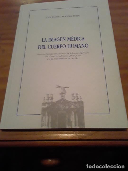 Libri di seconda mano: LA IMAGEN MEDICA DEL CUERPO HUMANO.JUAN RAMON ZARAGOZA RUBIRA.SECRETARIADO DE PUBLICACIONES.2000.