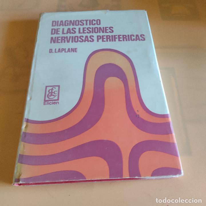 Libri di seconda mano: DIAGNOSTICO DE LAS LESIONES NERVIOSAS PERIFERICAS. D. LAPLANE. 1&ordf; EDICION 1973. ELICEN. 163 PAGS.