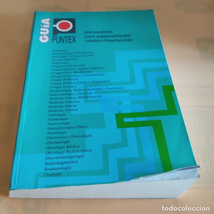 Libri di seconda mano: GUIA PUNTEX.PROVEEDORES PARA ESPECIALIDADES MEDICO-HOSPITALARIAS.1&ordf;EDICION 2005. 1026 PAGS.