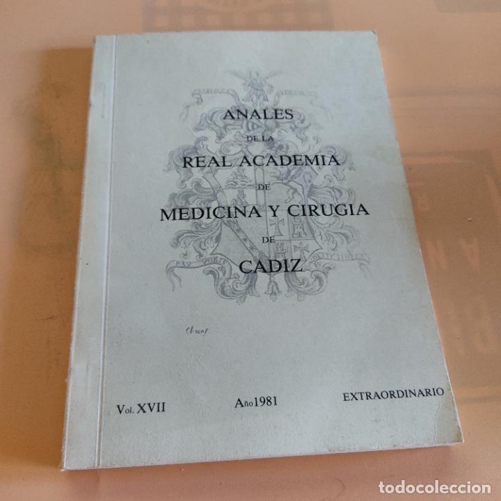 Second hand books: ANALES DE LA REAL ACADEMIA DE MEDICINA Y CIRUGIA DE CADIZ. VOL.XVII. 1981. 134 PAGS.