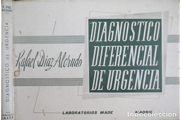Livres d'occasion: D&Iacute;AZ ALCRUDO, Rafael. Diagn&oacute;stico diferencial de urgencia. Semiolog&iacute;a. 1962.