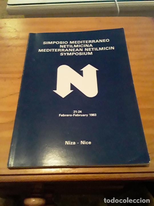 Libri di seconda mano: SIMPISIO MEDITERRANEO NETILMICINA.21-24 FEBRERO 1983.NIZA.164 PAGINAS.