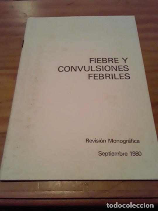 Libri di seconda mano: FIEBRE Y CONVULSIONES FEBRILES.REVISION MONOGRAFICA.SEPTIEMBRE 1980.36 PAGINAS.