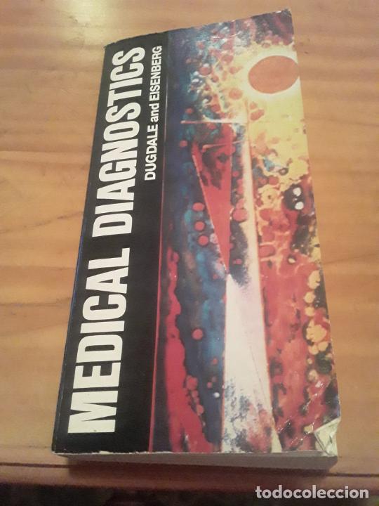 Libri di seconda mano: MEDICAL DIAGNOSTIC.D.C.DUGDALE,MICKEY S.EISENBERG.1992.951 PAGINAS.