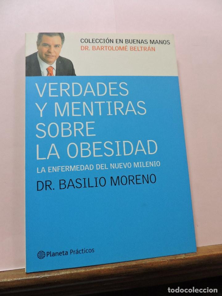 Libri di seconda mano: Verdades y mentiras sobre la obesidad. La enfermedad del nuevo milenio. MORENO, Basilio. 2004