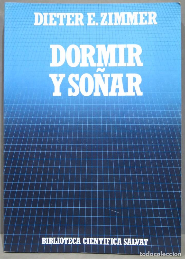 Libros de segunda mano: DORMIR Y SO&Ntilde;AR. DIETER E. ZIMMER - Foto 1