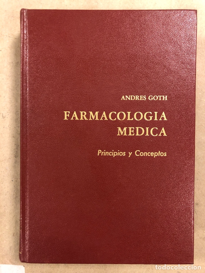 Libri di seconda mano: FARMACOLOG&Iacute;A M&Eacute;DICA (PRINCIPIOS Y CONCEPTOS). ANDRES GOTH. EDITORA IMPORTECMICA 1975.