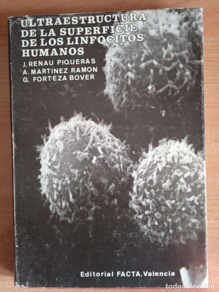 Second hand books: ULTRAESTRUCTURA DE LA SUPERFICIE DE LOS LINFOCITOS HUMANOS - RENAU PIQUERAS