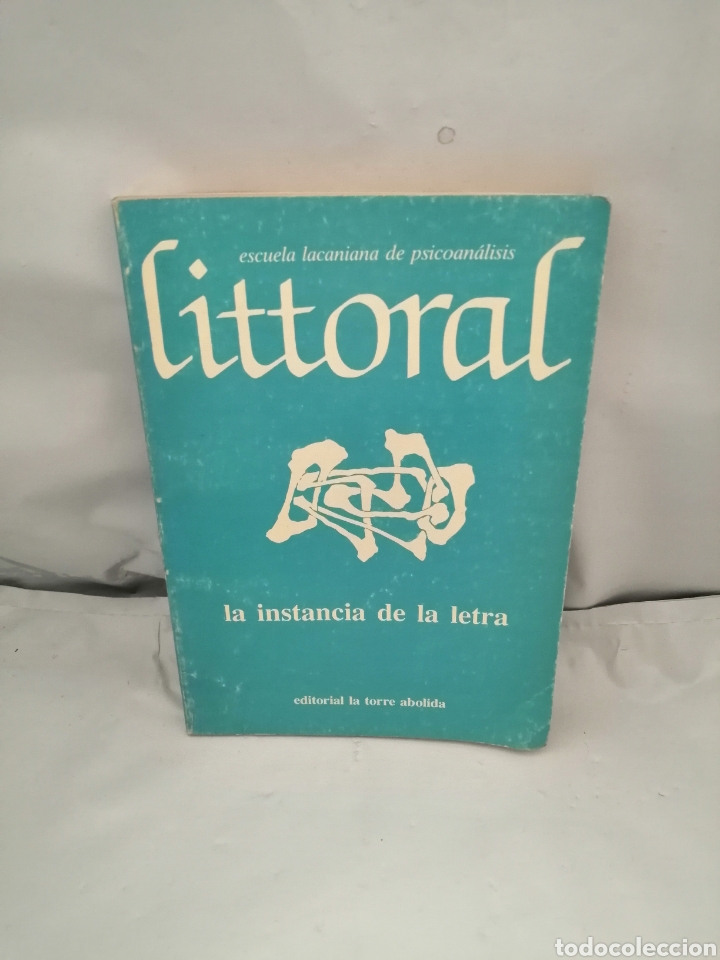 Libri di seconda mano: LITTORAL. ESCUELA LACANIANA DE PSICOAN&Aacute;LISIS N&ordm; 5/6: LA INSTANCIA DE LA LETRA (7 P&Aacute;GINAS SUBRAYADAS)