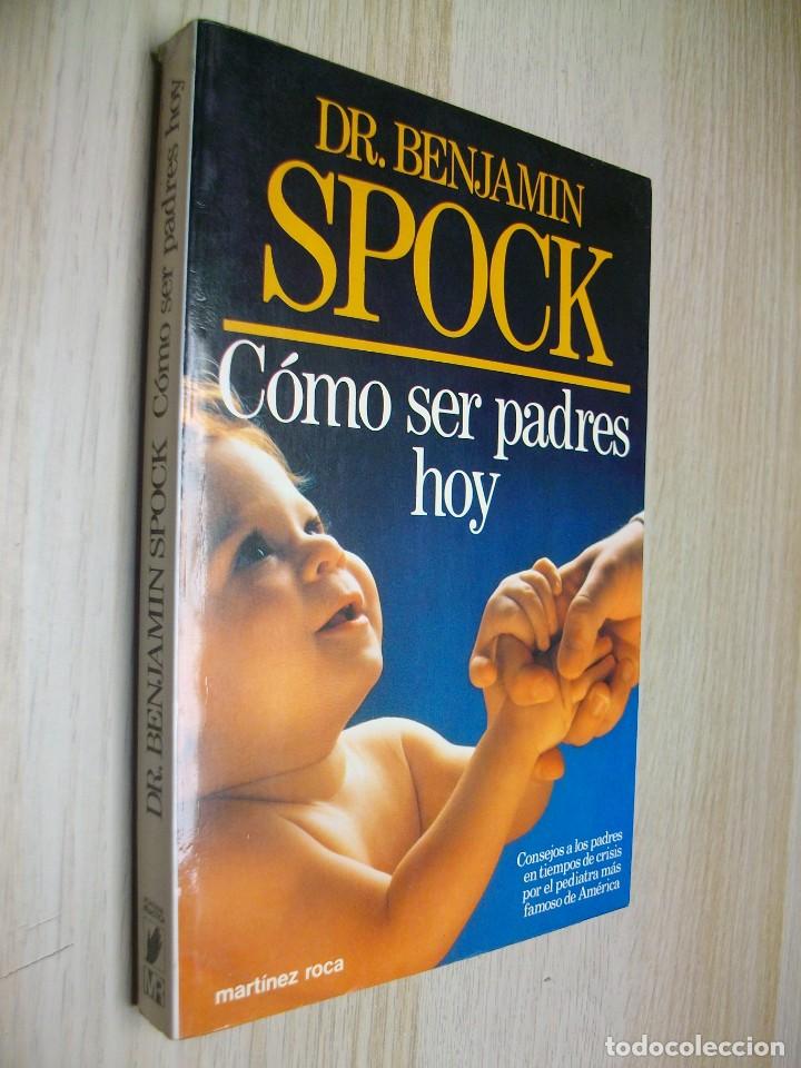 Libros de segunda mano: C&Oacute;MO SER PADRES HOY de Dr. Benjamin Spock - Foto 1