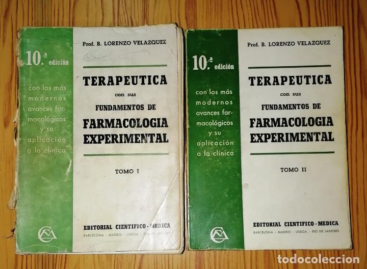 Libros de segunda mano: LORENZO-VEL&Aacute;ZQUEZ, B. Terap&eacute;utica con sus fundamentos de farmacolog&iacute;a experimental (2 vol.).- 1966