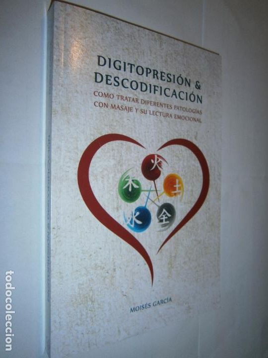 Gebrauchte B&uuml;cher: DIGITOPRESION Y DESCODIFICACION - MASAJE Y LECTURA EMOCIONAL