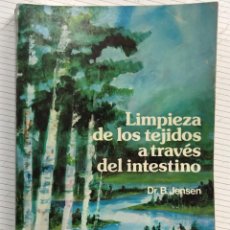 Libri di seconda mano: LIMPIEZA DE LOS TEJIDOS A TRAVÉS DEL INTESTINO. B. JENSEN