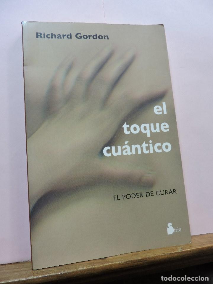 Libros de segunda mano: El toque cu&aacute;ntico. El poder de curar. GORDON, Richard. Editorial Sirio 2004 - Foto 1