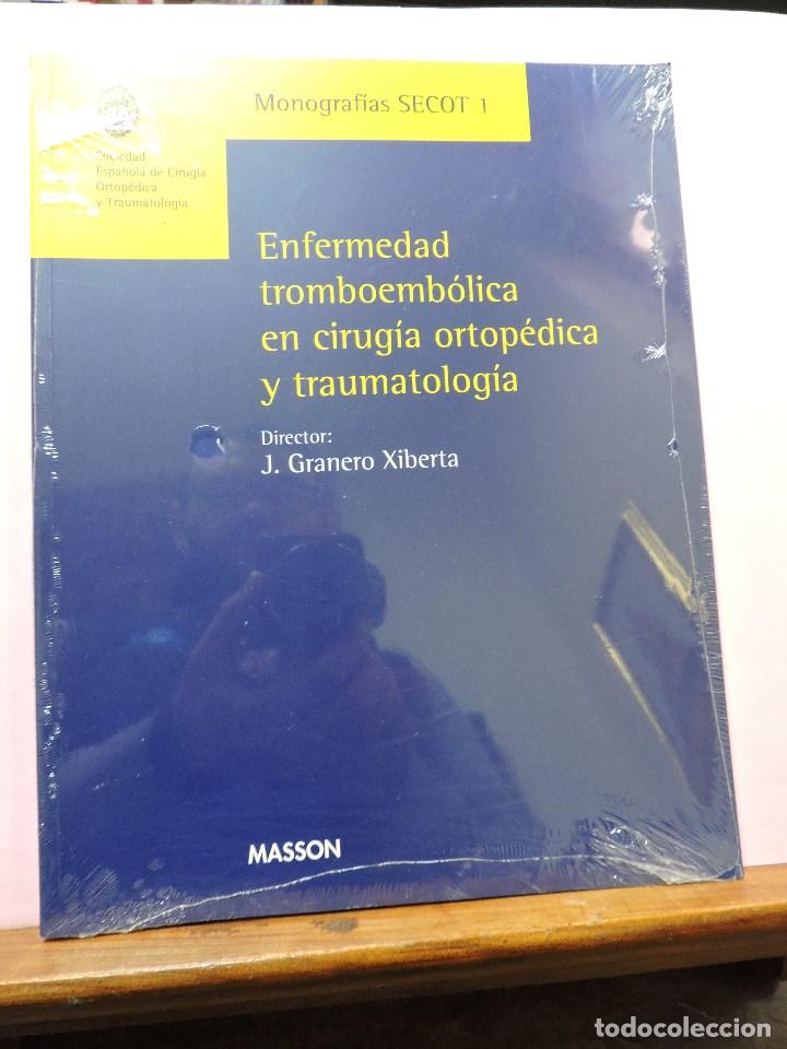 Second hand books: Enfermedad tromboemb&oacute;lica en cirug&iacute;a ortop&eacute;dica y traumatolog&iacute;a. GRANERO XIBERTA, J. Masson