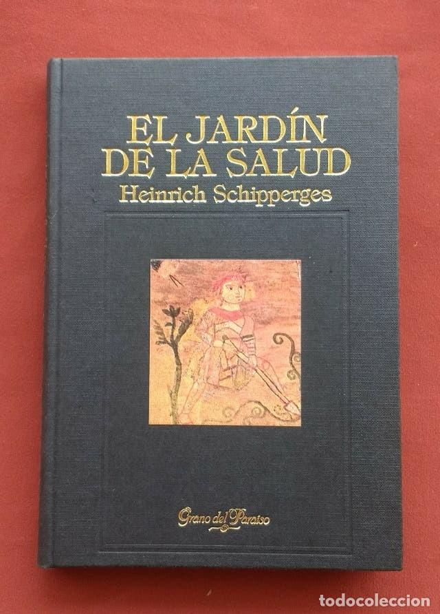 Libros de segunda mano: EL JARDIN DE LA SALUD. MEDICINA EN LA EDAD MEDIA - HEINRICH SCHIPPERGES.