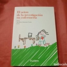 Libros de segunda mano: EL AEIOU DE LA INVESTIGACION EN ENFERMERIA. ANA BELEN SALAMANCA CASTRO. FUDEN 2013