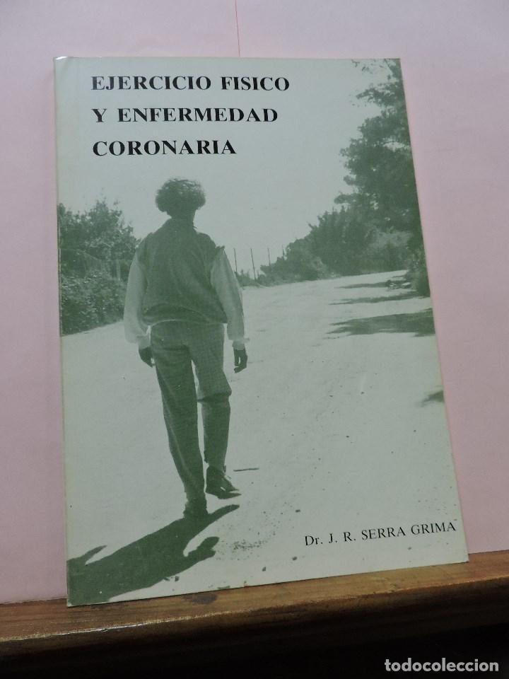 Second hand books: Ejercicio f&iacute;sico y enfermedad coronaria. SERRA GRIMA, J.R. Laboratorios B.O.I. 1988
