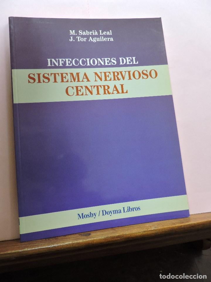 Second hand books: Infecciones del sistema nervioso central. SABRI&Agrave; LEAL, M. y TOR AGUILERA, J. Doyma/Mosby 1995
