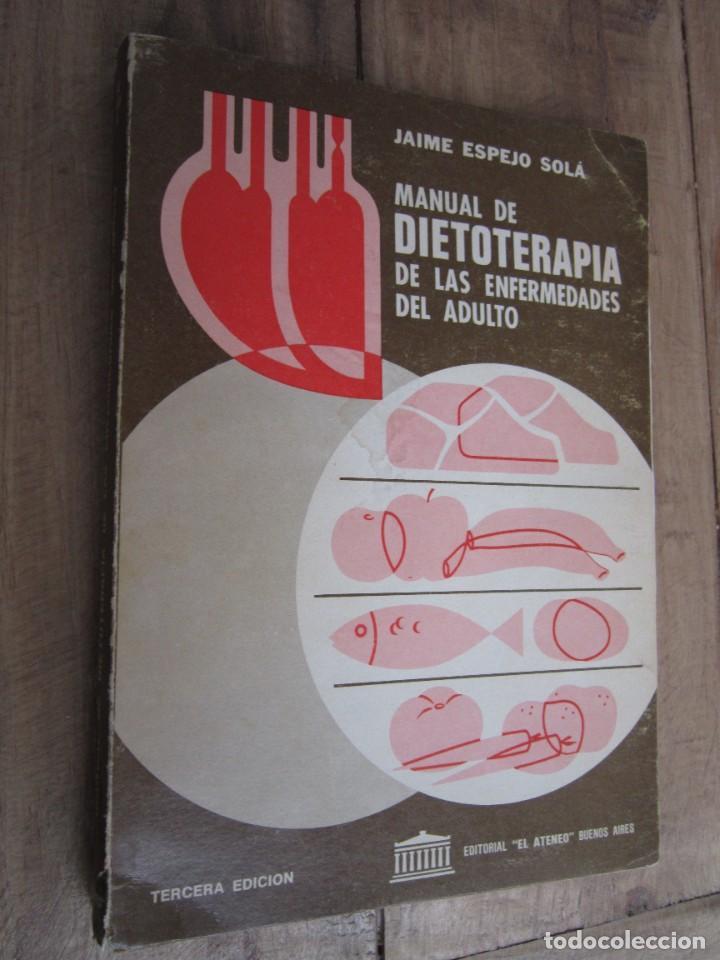 Libros de segunda mano: MANUAL DE DIETOTERAPIA DE LAS ENFERMEDADES DEL ADULTO. Jaime Espejo Sol&aacute;