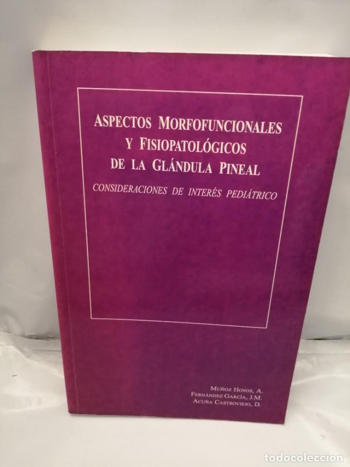 Libri di seconda mano: ASPECTOS MORFOFUNCIONALES Y FISIOPATOL&Oacute;GICOS DE LA GL&Aacute;NDULA PINEAL
