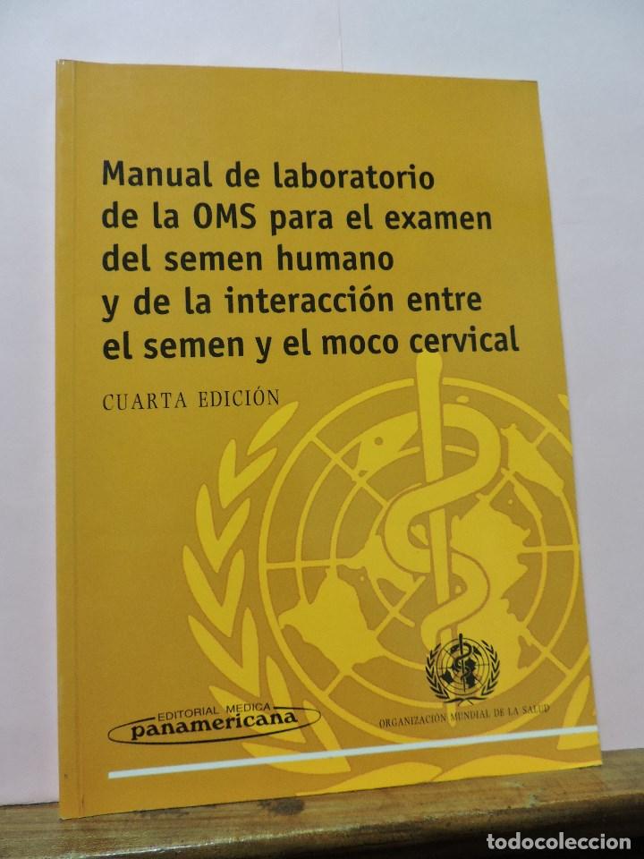 Libros de segunda mano: Manual de laboratorio de la OMS para el examen del semen humano e interacci&oacute;n con moco cervical. 4&ordf;