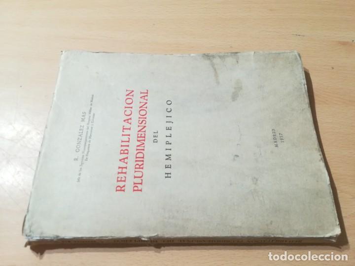 Libri di seconda mano: REHABILITACION PLURIDIMENSIONAL DEL HEMIPLEJICO / R GONZALEZ MAS / MADRID 1957 / AK18