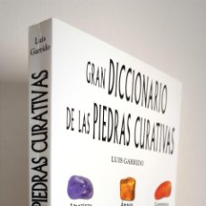Libros de segunda mano: GRAN DICCIONARIO DE LAS PIEDRAS CURATIVAS - LUIS GARRIDO