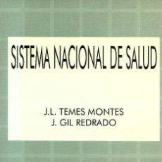 Libros de segunda mano: LIBRO DE 1996 SOBRE EL SISTEMA NACIONAL DE SALUD. JOSÉ LUIS TEMES MONTES, JESÚS GIL PEDRADO.