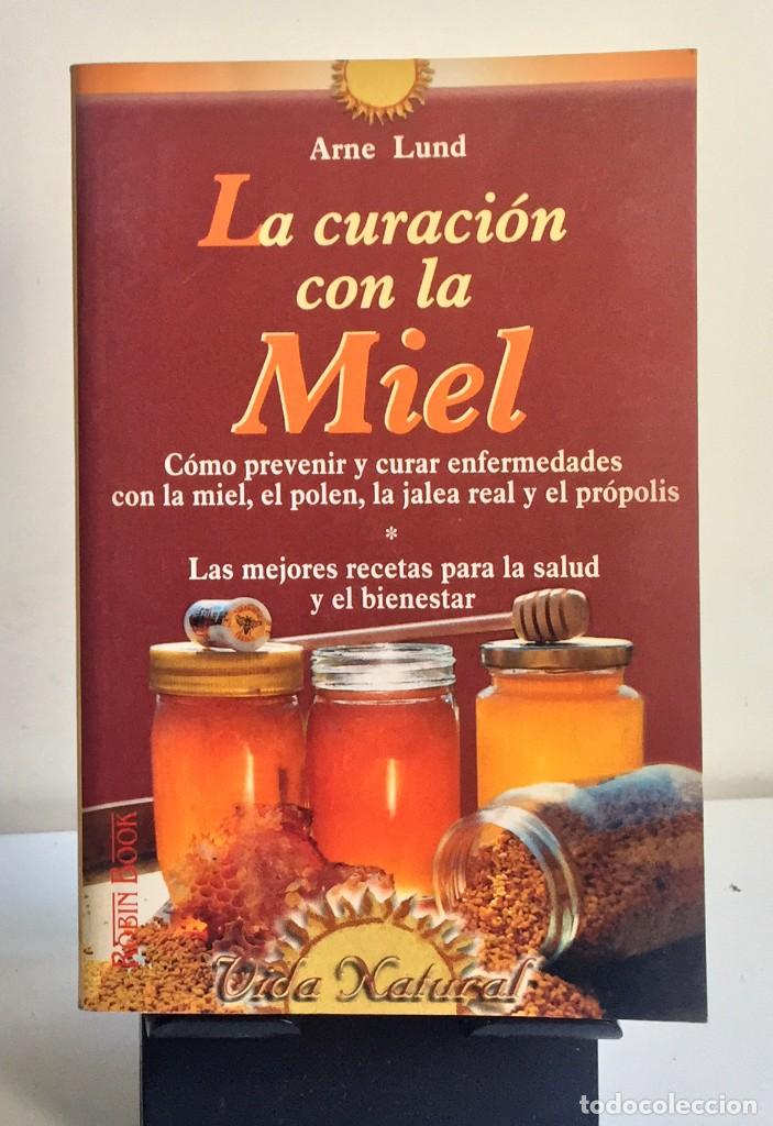 Libros de segunda mano: LA CURACI&Oacute;N CON LA MIEL. Arne Lund