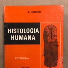 Libros de segunda mano: HISTOLOGÍA HUMANA. J. POIRIER. EDITORIAL MARBAN 1977.. Lote 312749303