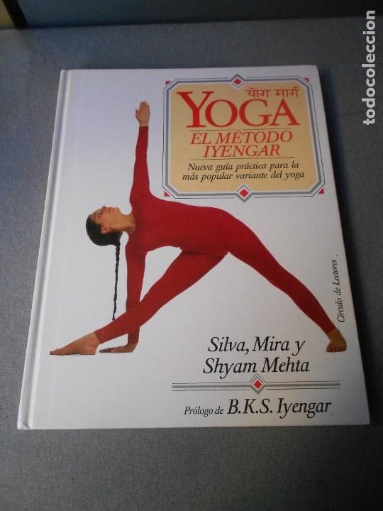 Libros de segunda mano: YOGA. EL METODO ILENGAR. - Foto 1