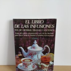 Libros de segunda mano: EL LIBRO DE LAS INFUSIONES TE HIERBAS TISANAS LOCIONES GUIA CULTIVO PREPARACION USO CERES EDAF 1983. Lote 313335898