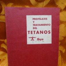 Libros de segunda mano: PROFILAXIS Y TRATAMIENTO DEL TÉTANOS - INSTITUTO IBYS. Lote 313425278