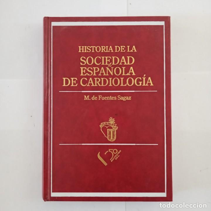 Libri di seconda mano: HISTORIA DE LA SOCIEDAD ESPA&Ntilde;OLA DE CARDIOLOG&Iacute;A. Fuentes Sagaz, M. de