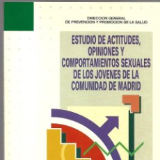 Libros de segunda mano: ESTUDIO DE ACTITUDES, OPINIONES Y COMPORTAMIENTOS SEXUALES DE LOS JÓVENES DE COMUNIDAD MADRID.1993