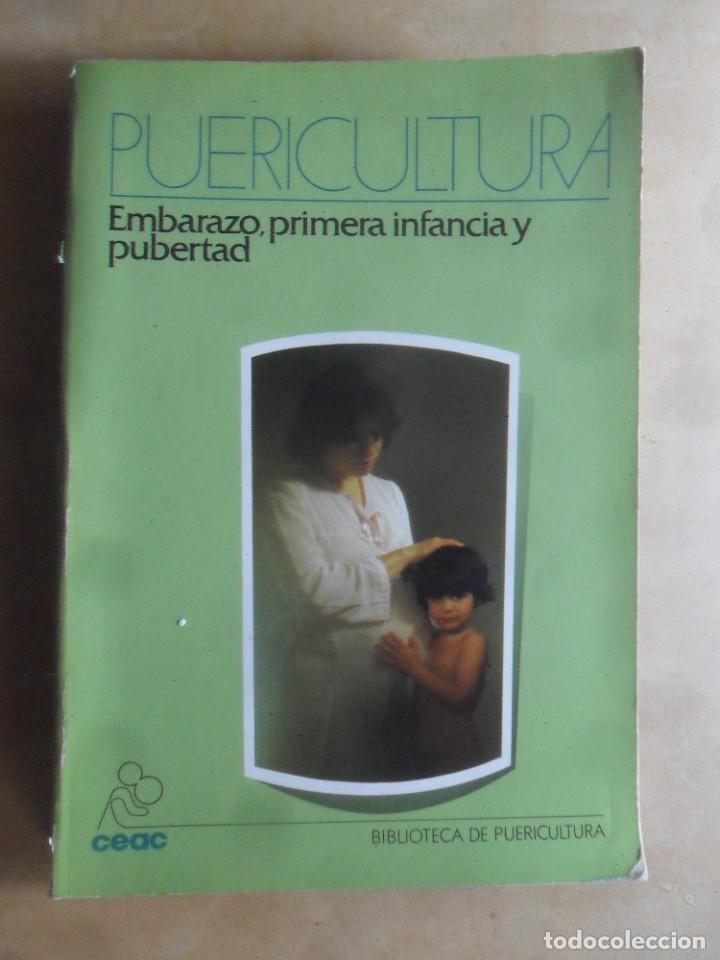 Second hand books: PUERICULTURA - EMBARAZO, PRIMERA IFANCIA Y PUBERTAD - CEAC - 1983