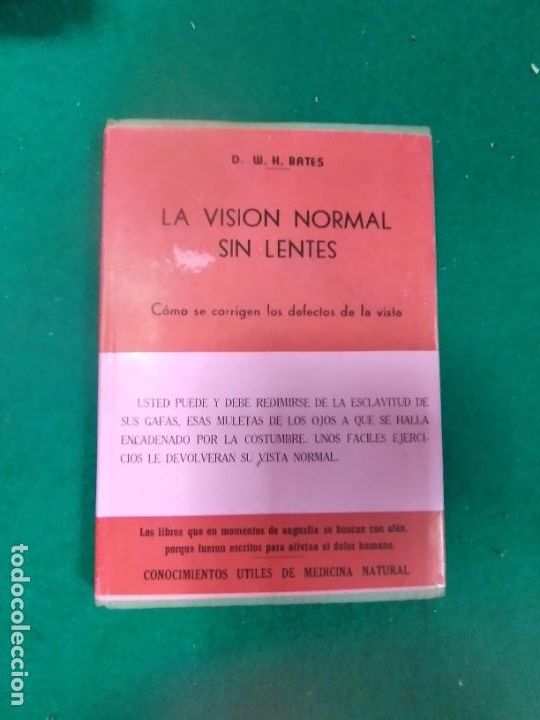 Livres d'occasion: LA VISION NORMAL SIN LENTES. D. W. H. BATES EDICIONES PASTOR 1949. MEDICINA NATURAL