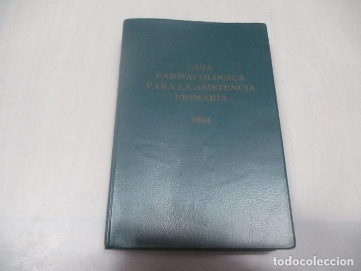 Livres d'occasion: GU&Iacute;A FARMACOL&Oacute;GICA PARA LA ASISTENCIA PRIMARIA 1984 W10905
