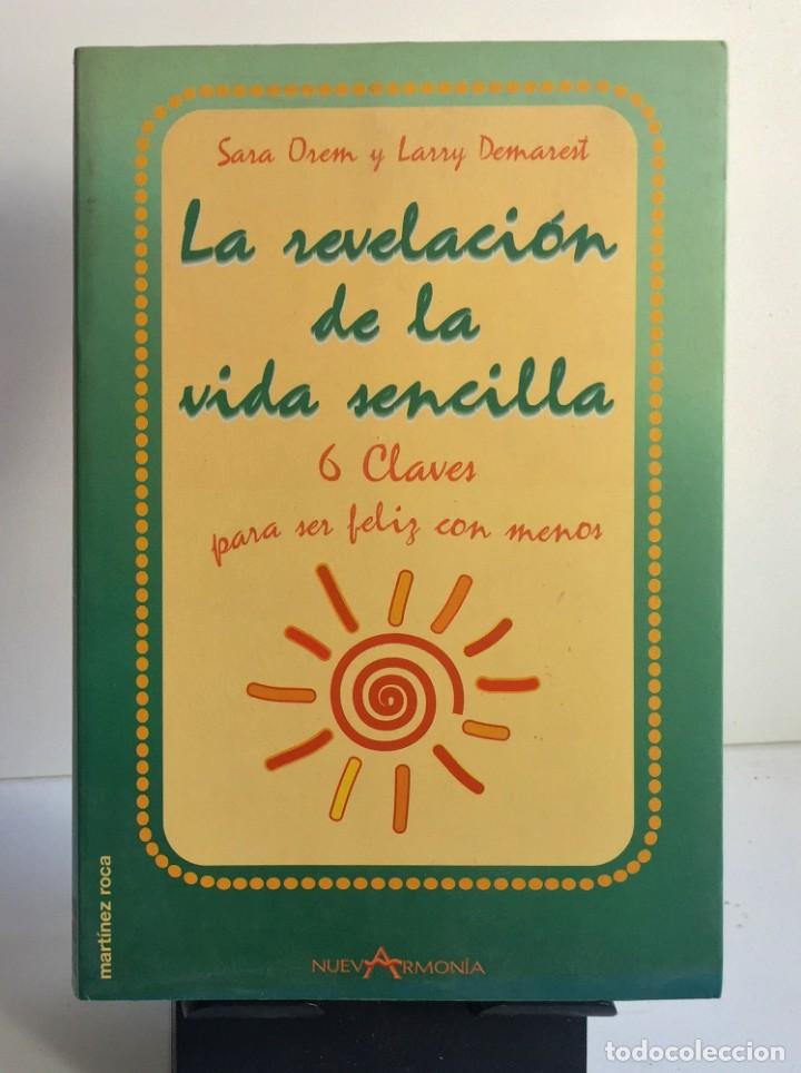 Second hand books: LA REVELACI&Oacute;N DE LA VIDA SENCILLA. 6 claves para ser feliz con menos