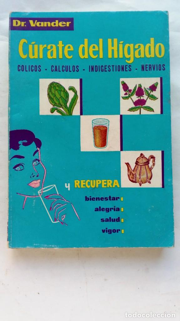 Libros de segunda mano: C&uacute;rate del H&iacute;gado. Dr. Vander. - Foto 1