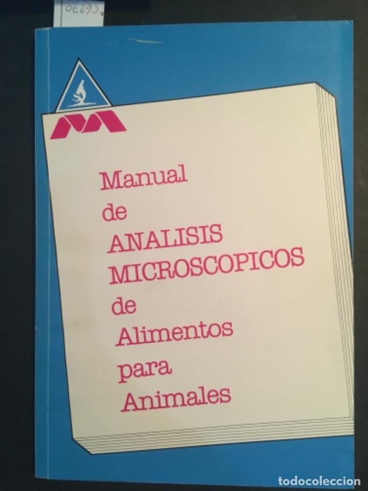Libros de segunda mano: MANUAL DE ANALISIS MICROSCOPICOS DE ALIMENTOS PARA ANIMALES