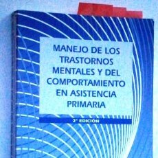 Libros de segunda mano: MANEJO DE LOS TRASTORNOS MENTALES Y DEL COMPORTAMIENTO EN ASISTENCIA PRIMARIA / J. BOBES Y OTROS. Lote 323201233