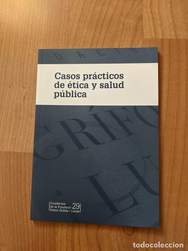 Libros de segunda mano: CASOS PR&Aacute;CTICOS DE &Eacute;TICA Y SALUD P&Uacute;BLICA. CUADERNOS DE LA FUNDACI&Oacute; VICTOR GRIFOLS I LUCAS. N&ordm; 29