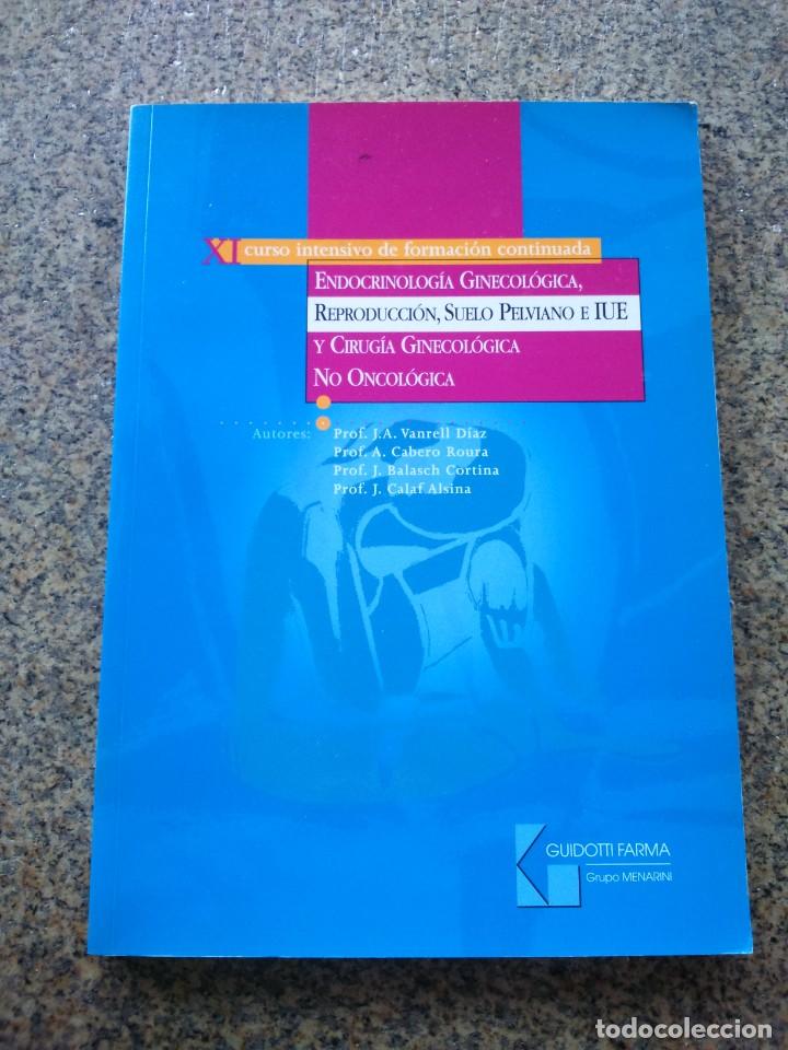 Gebrauchte B&uuml;cher: ENDOCRINOLOGIA GINECOLOGICA, REPRODUCCION, SUELO PELVICO E IUE Y CIRUGIA GINECOLOGICA NO ONCOLOGICA