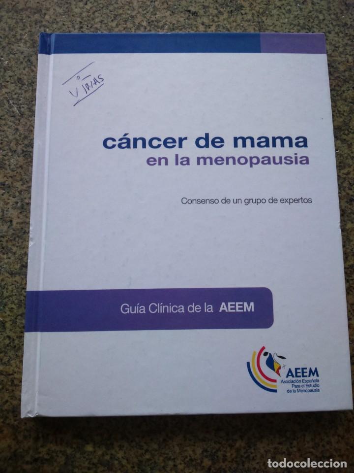 Libri di seconda mano: CANCER DE MAMA EN LA MENOPAUSIA -- GUIA CLINICA DE LA AEEM -- 2008 --
