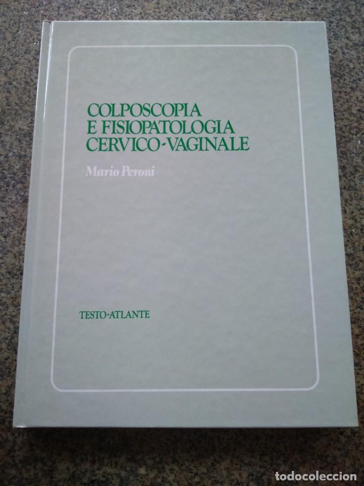 Gebrauchte B&uuml;cher: COLPOSCOPIA E FISIOPATOLOGIA CERVICO-VAGINALE -- MARIO PERONI -- IDIOMA ITALIANO --
