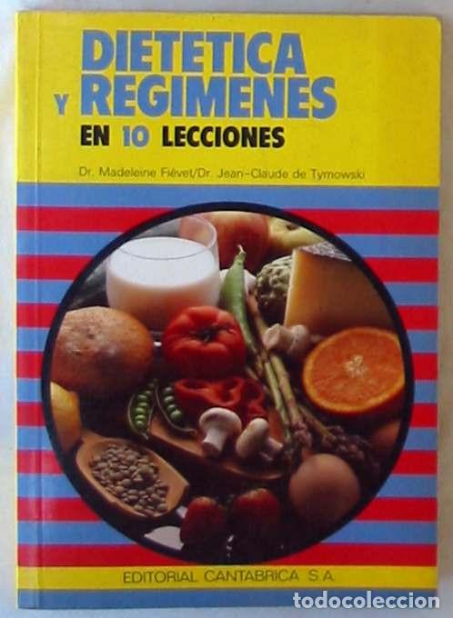 Libri di seconda mano: DIETETICA Y REGIMENES EN 10 LECCIONES - MADELEINE FIEVET / JEAN-CLAUDE DE TYMOWSKI 1976 - VER INDICE
