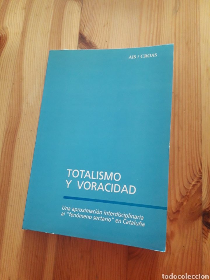 Libros de segunda mano: Totalismo y voracidad Fenomeno Sectario - sectas A Diaz Raimon Bonal JM Jans&agrave; J Prat Ll Recolons