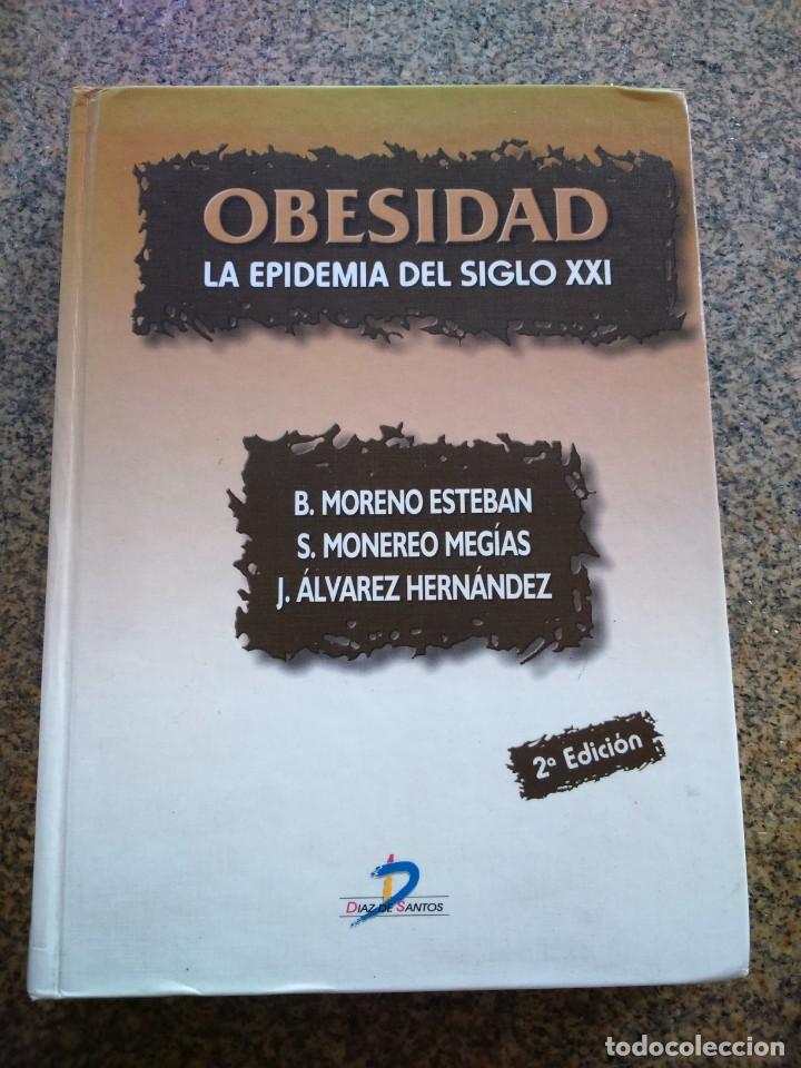 Libros de segunda mano: OBESIDAD, LA EPIDEMIA DEL SIGLO XXI -- VARIOS AUTORES -- EDICIONES DIAZ 2000 --